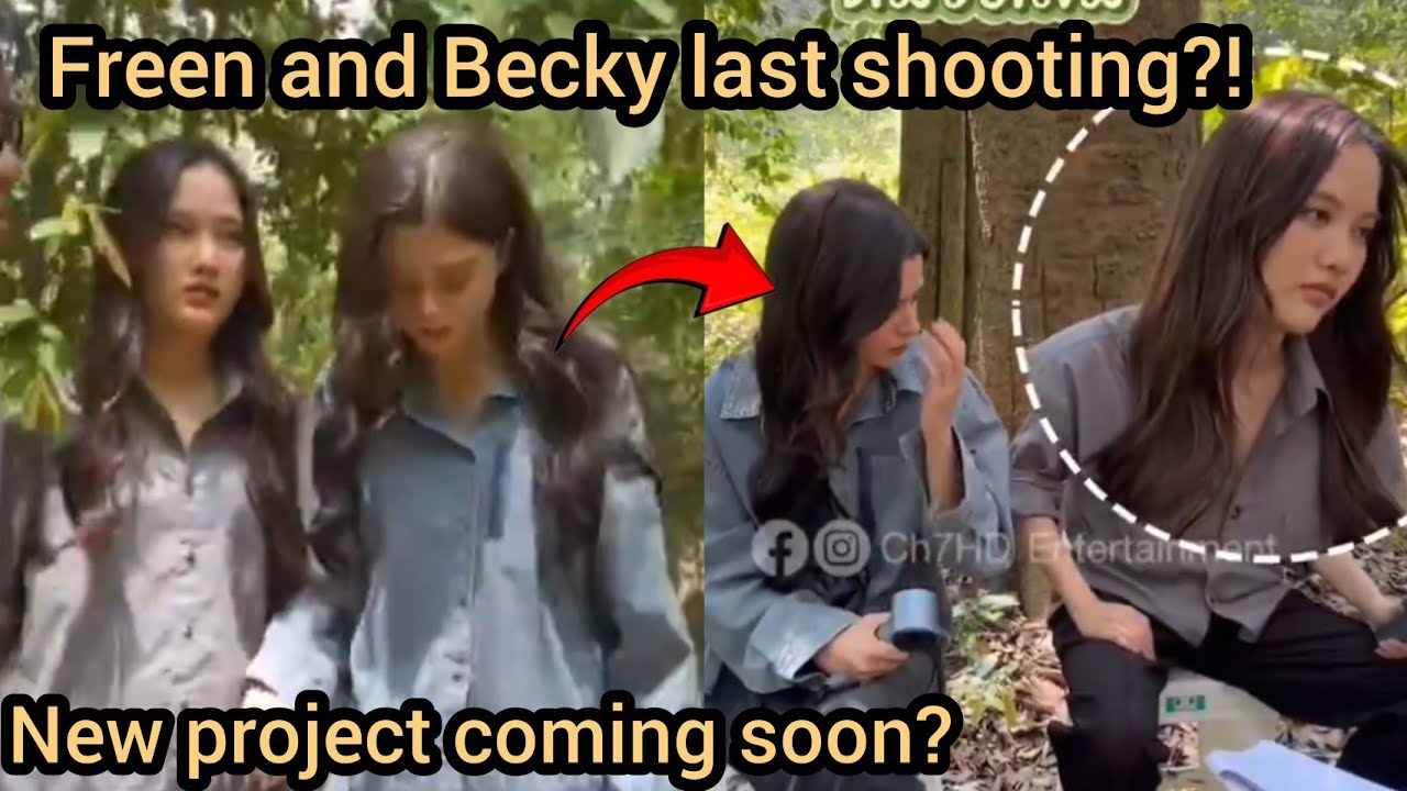 Freen & Becky&rsquo;s Final Shoot for 4 Elements But a New Project Is Coming!