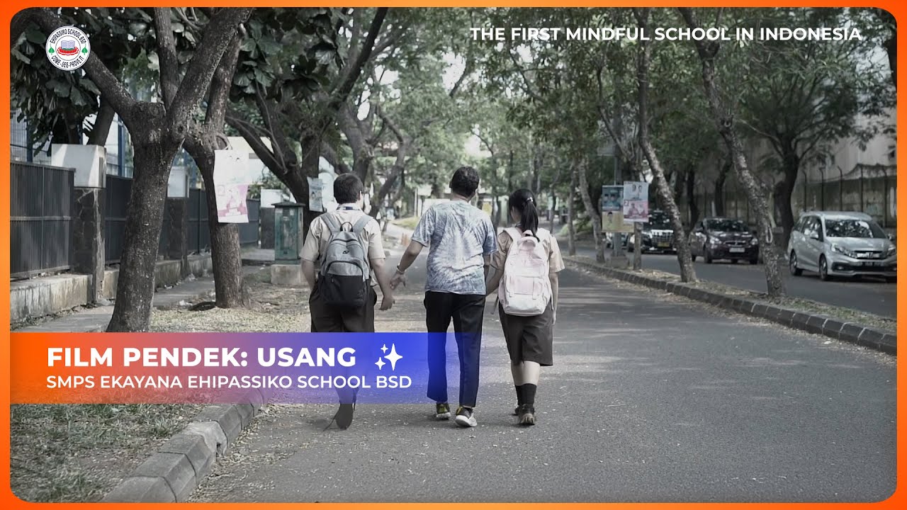 Film Pendek: USANG | Karya Peserta Didik SMPS Ekayana Ehipassiko School BSD