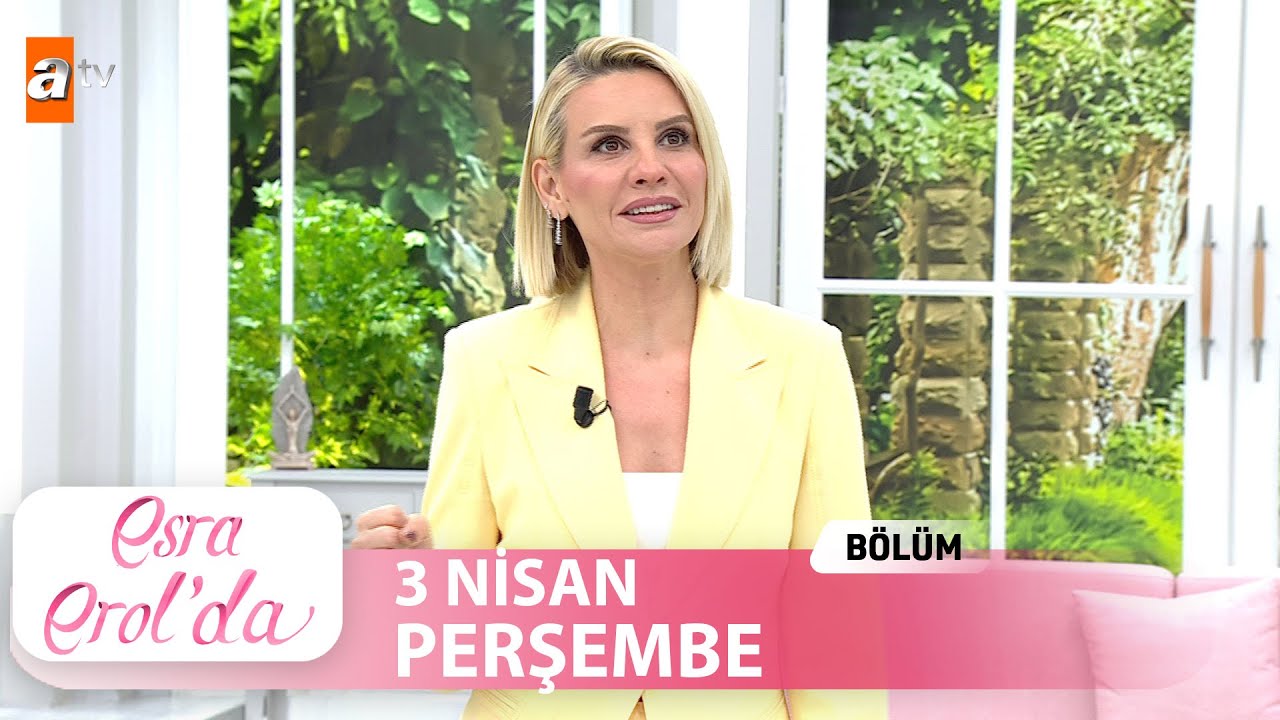 Esra Erol'da 3 Nisan 2025 | Tek Par&ccedil;a