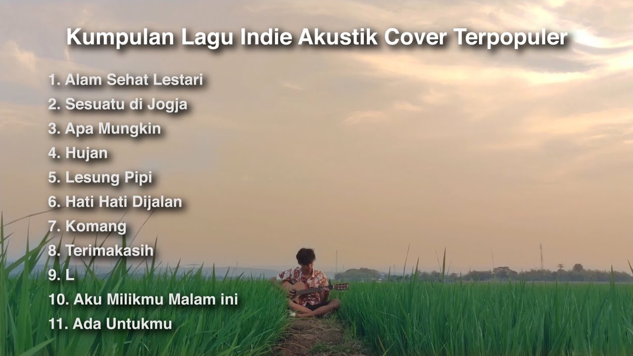 Kumpulan Lagu Indie Akustik Cover Indonesia Terpopuler