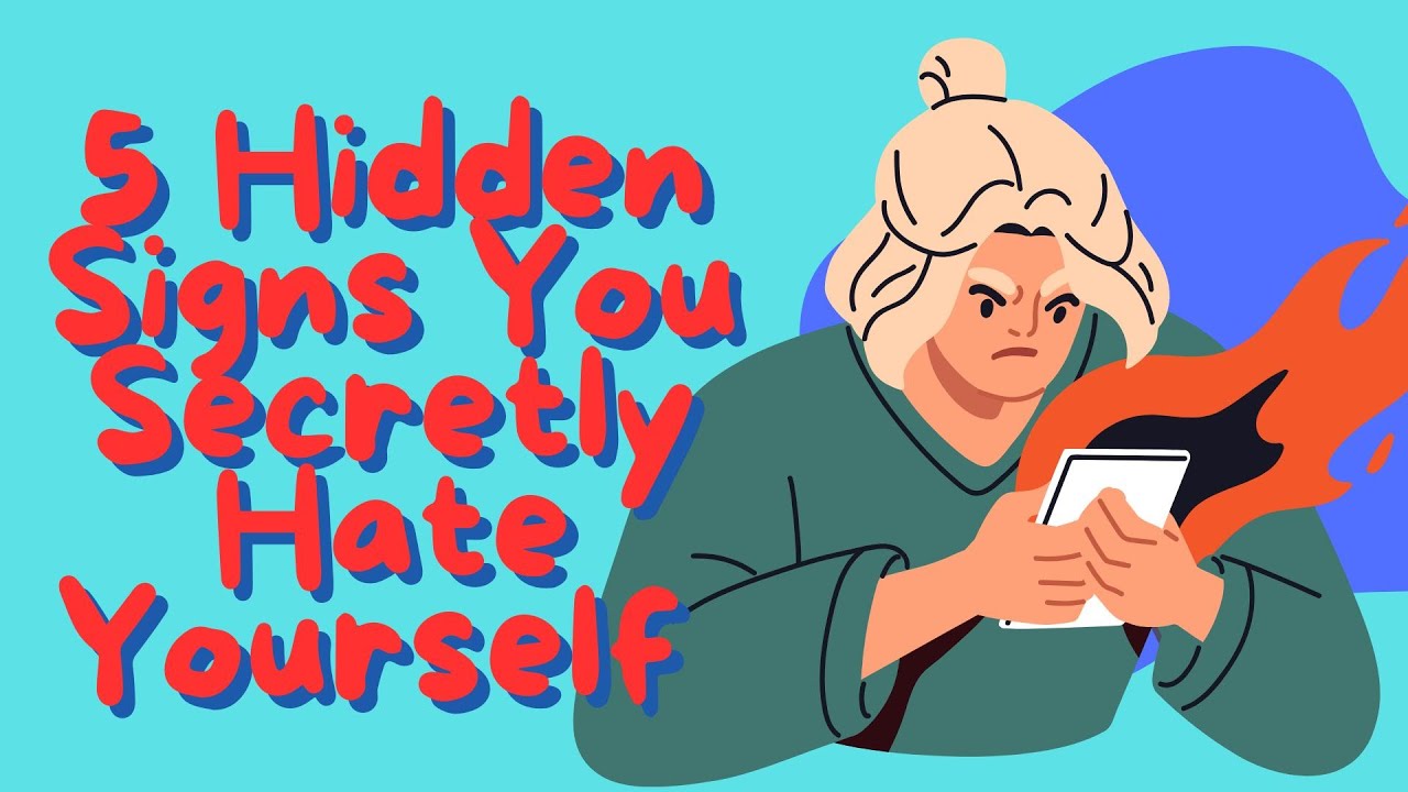 5 Hidden Signs You Secretly Hate Yourself And The Psychology Behind It