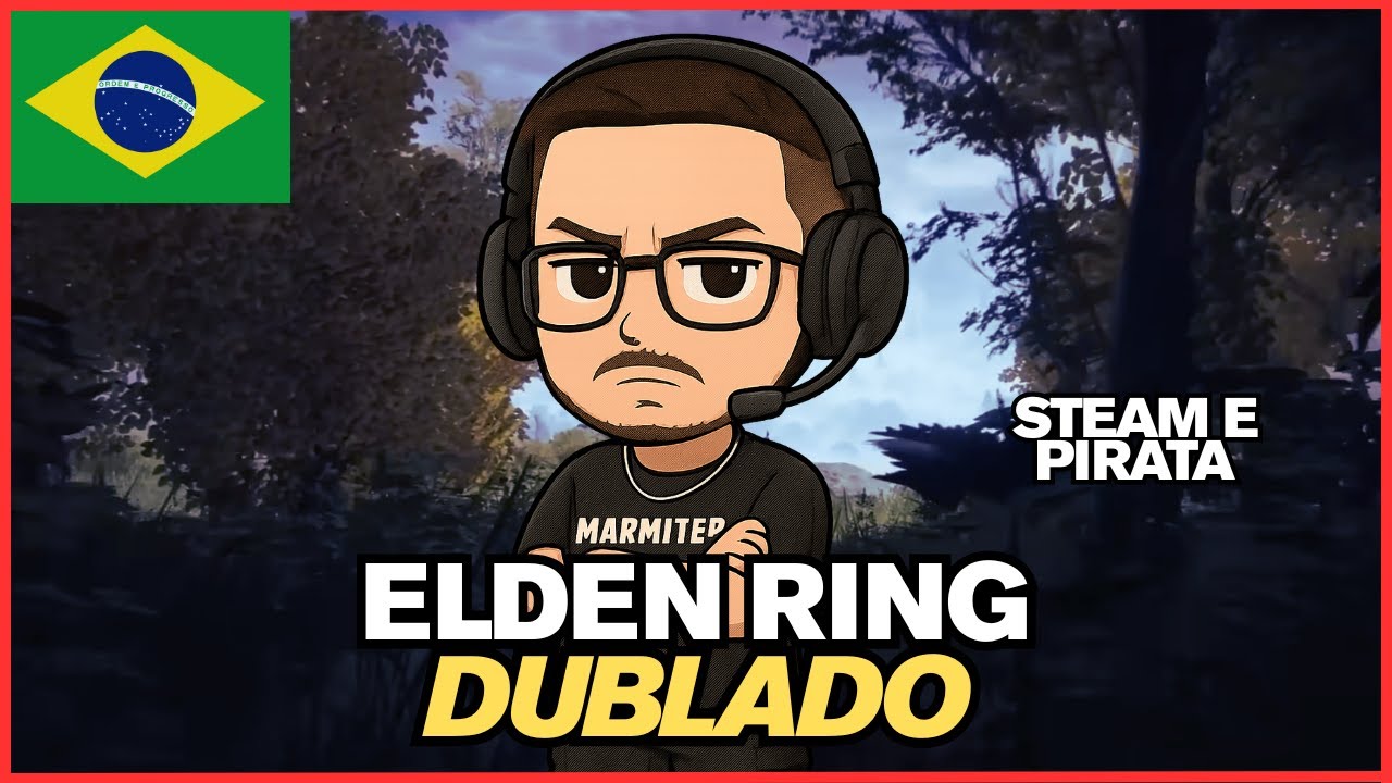 Mod de DUBLAGEM para ELDEN RING em PORTUGUÊS - BR - [ TUTORIAL ] (STEAM E PIRATA)