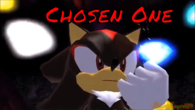 Shadow the Hedgehog-  Chosen One AMV