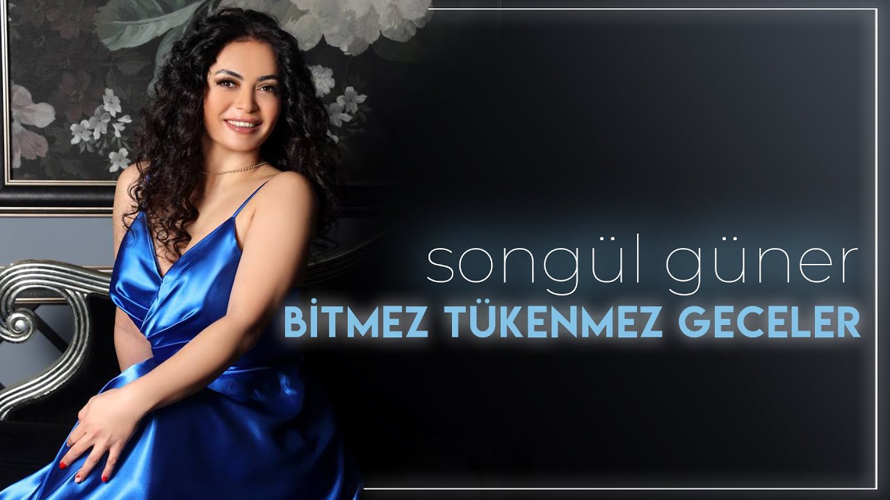 Songül Güner | Bitmez Tükenmez Geceler
