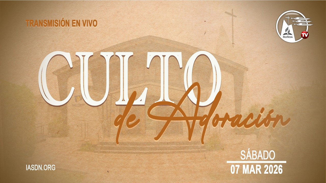 Culto de Sábado en Vivoᴴᴰ [07/03/2026 ∙ Pr. Siegried Mayr | IASD Ñuñoa]