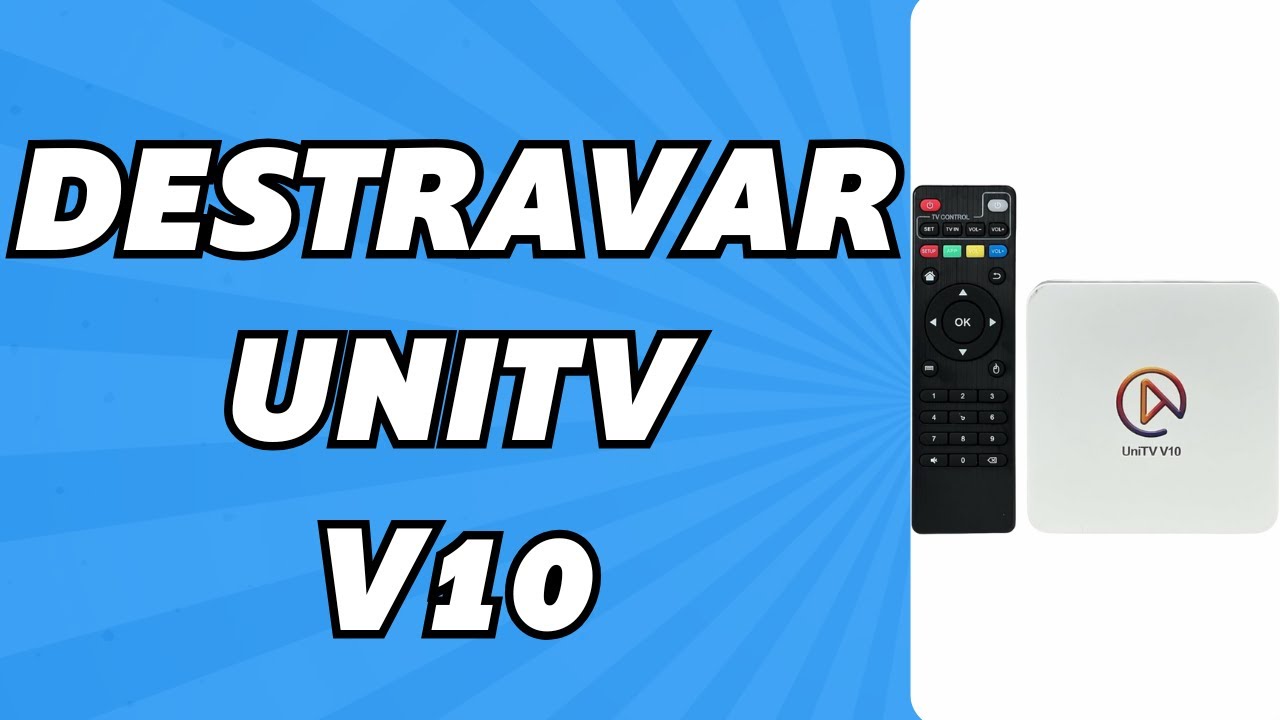 Como Destravar UniTV V10 (preso no ecr&atilde; inicial)