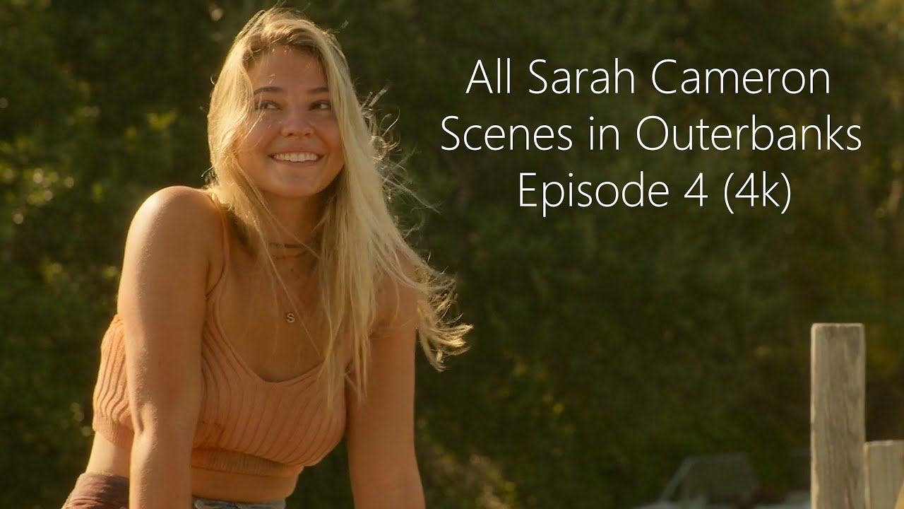 All Sarah Cameron Scenes | Outer Banks Season 2 Episode 4 (4K ULTRA HD) MEGA Link