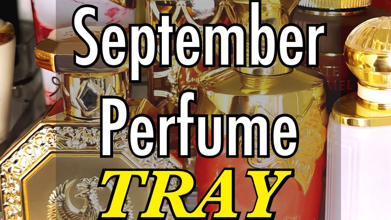 September Perfume Tray | Perfumes l Will Be Wearing In September | My Perfume Collection 