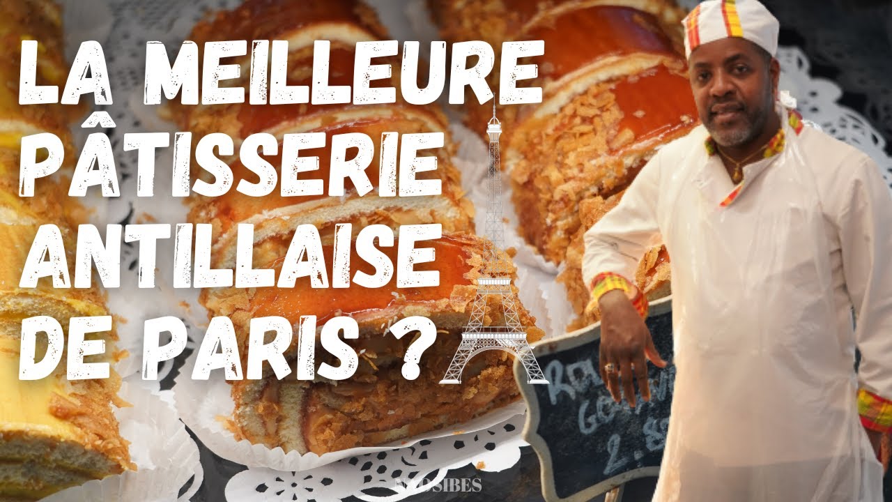 La Meilleure p&acirc;tisserie ANTILLAISE sur Paris ?