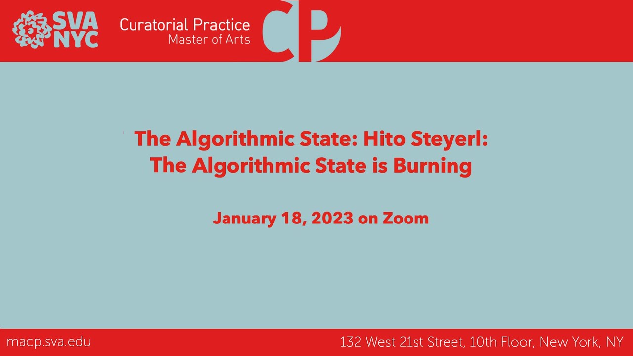 The Algorithmic State: Hito Steyerl - The Algorithmic State is Burning