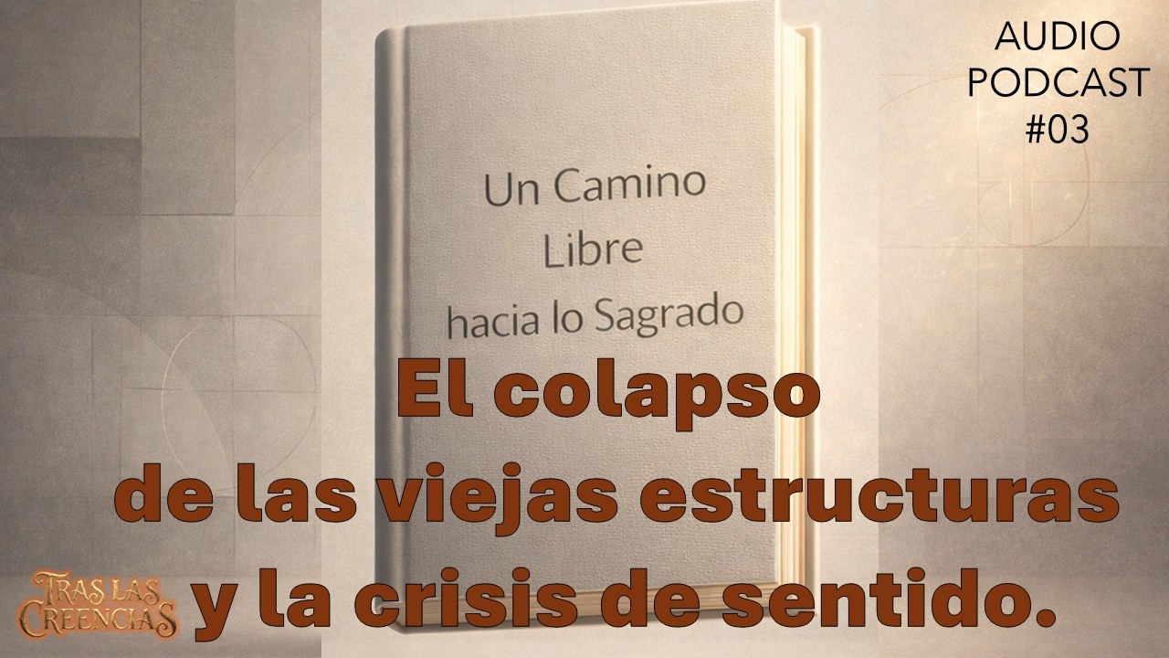 La crisis de sentido del buscador espiritual. Es el fin del mundo de las verdades impuestas.