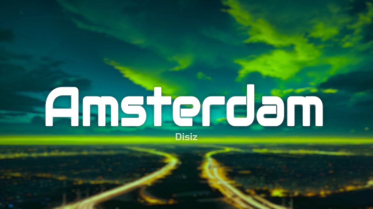 disiz - amsterdam (Paroles)/Lyrics)