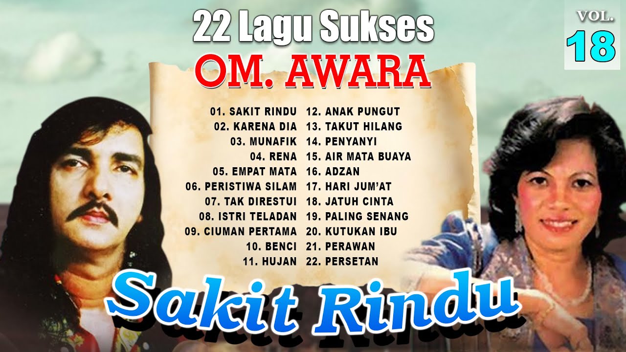 22 Lagu Sukses OM. Awara Vol. 18 | Sakit Rindu | Karena Dia | Munafik