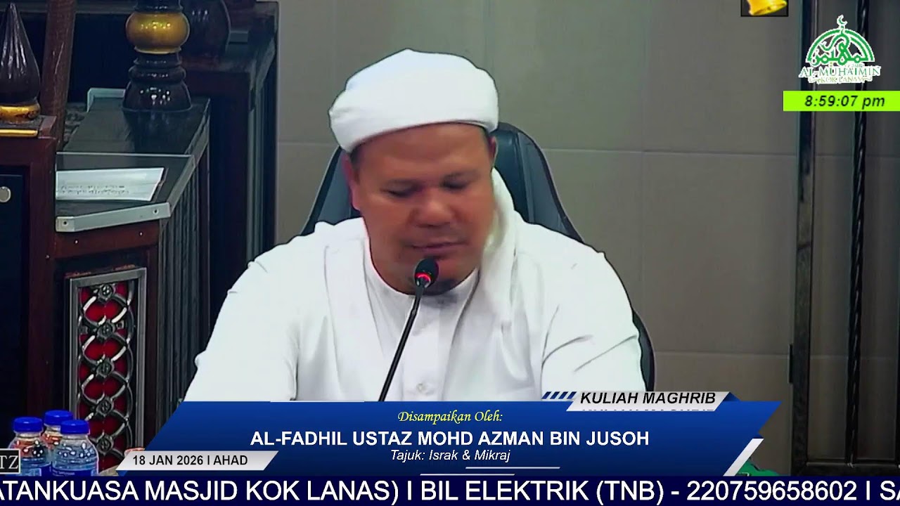KULIAH MAGHRIB 18 JAN 2025 I 28 REJAB 1447H (AHAD), OLEH: USTAZ MOHD AZMAN BIN JUSOH