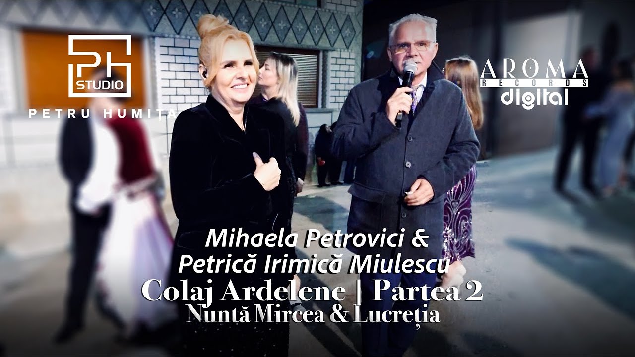 Mihaela Petrovici & Petrica Miulescu Irimica - Colaj Ardelene | Partea 2 | Nunta Mircea & Lucretia