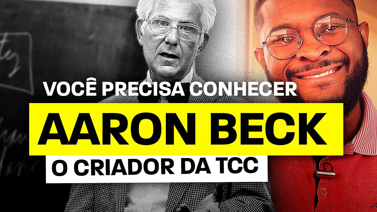 BIOGRAFIA DE AARON BECK - GRANDES PSICÓLOGOS
