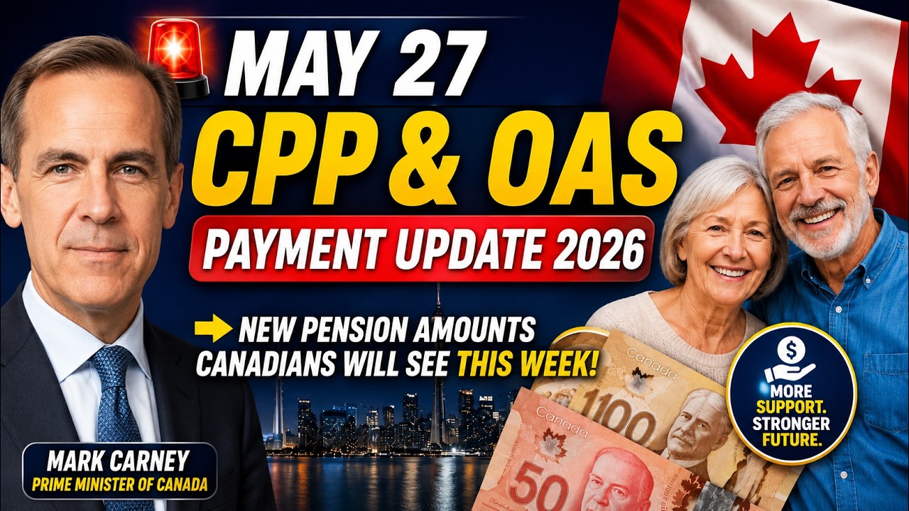 🚨 May 27 CPP & OAS Payment Update 2026 | New Pension Amounts Canadians Will See This Week 🇨🇦
