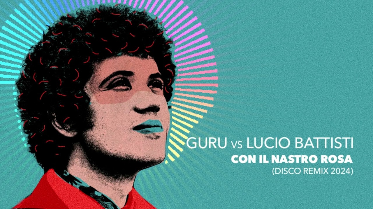 Con il nastro rosa - Guru VS Lucio Battisti (Disco Remix 2024)