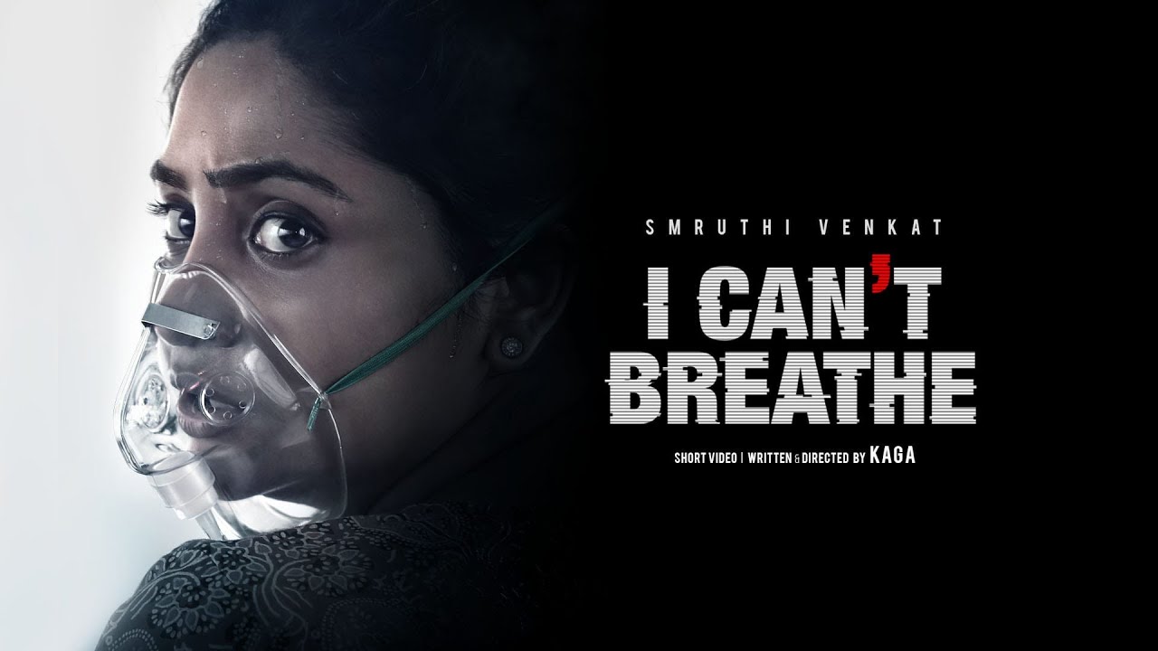 I Can't Breathe | Smruthi Venkat | Kaga | Short Video | 4K