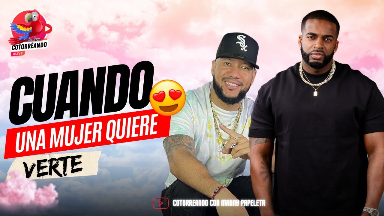 CUANDO UNA MUJER QUIERE VERTE