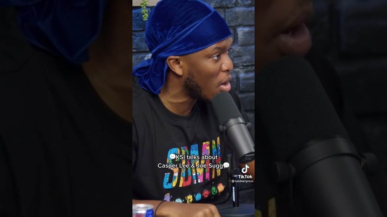 KSI Talks About Casper Lee And Joe Sugg