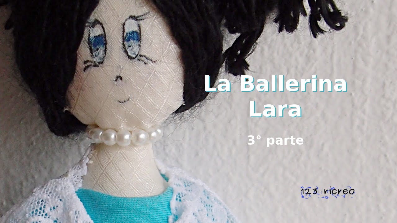 Lara: la bambola ballerina 3°parte