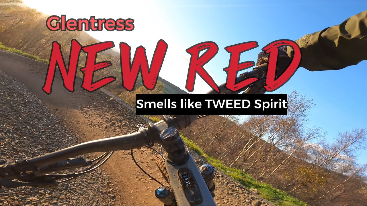 Smells Like Tweed Spirit  - New Glentress Red MTB Trail