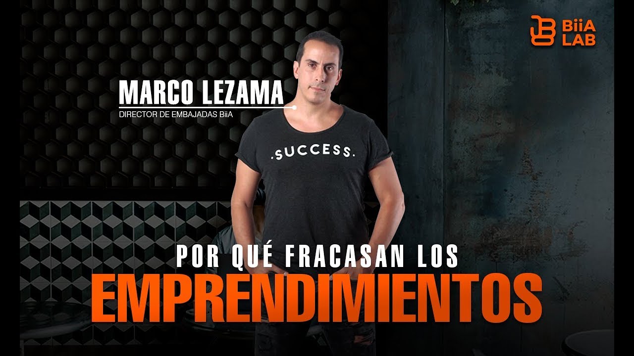 ¿Porqué Fracasan los emprendimientos? Marco Lezama