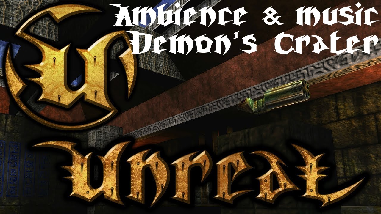 Unreal 1998 Ambience and Music (Demon's Crater)