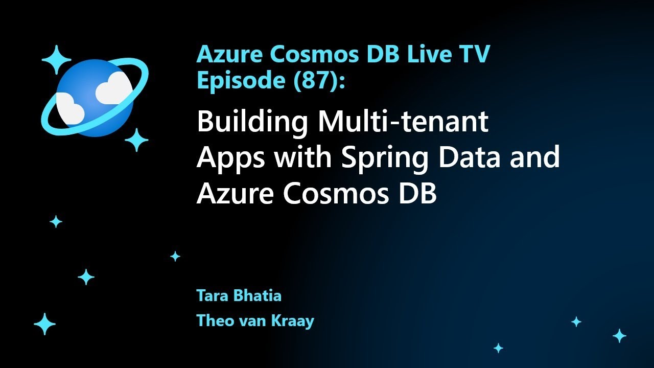 Building Multi-tenant Apps with Spring Data and Azure Cosmos DB - Ep 87