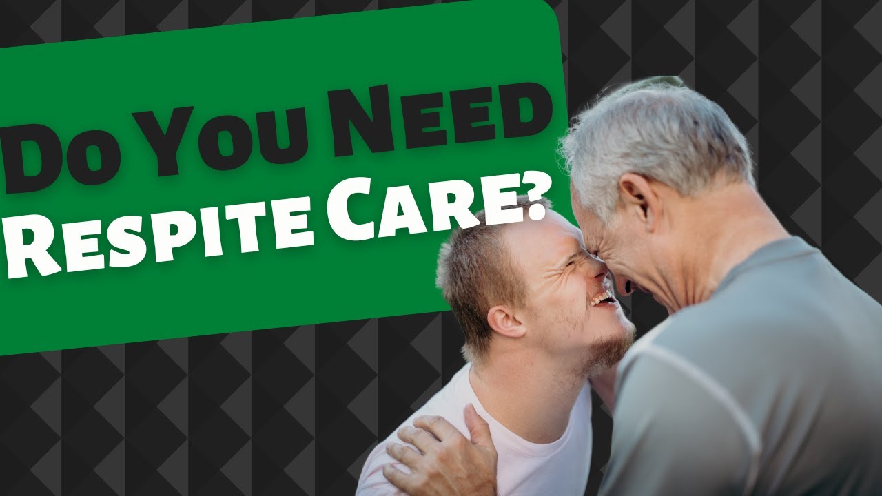 Do You Need Respite Care??