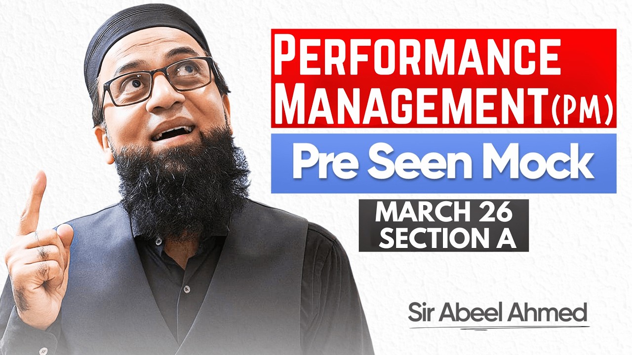 ACCA | Performance Management (PM) | PRE SEEN MOCK March 26 | SEC A