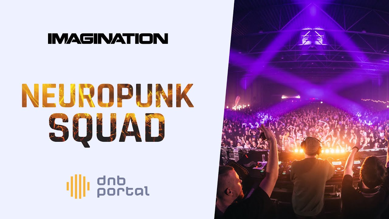 Neuropunk Squad - Imagination Festival 2019 | Drum and Bass