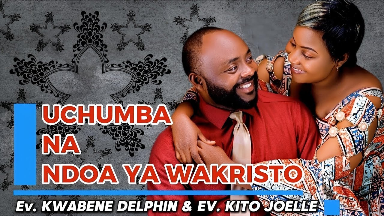 UCHUMBA NA NDOA YA WAKRISTO | Delphin & Joelle | Mafundisho ya Kiroho kwa Wanandoa na Wachumba