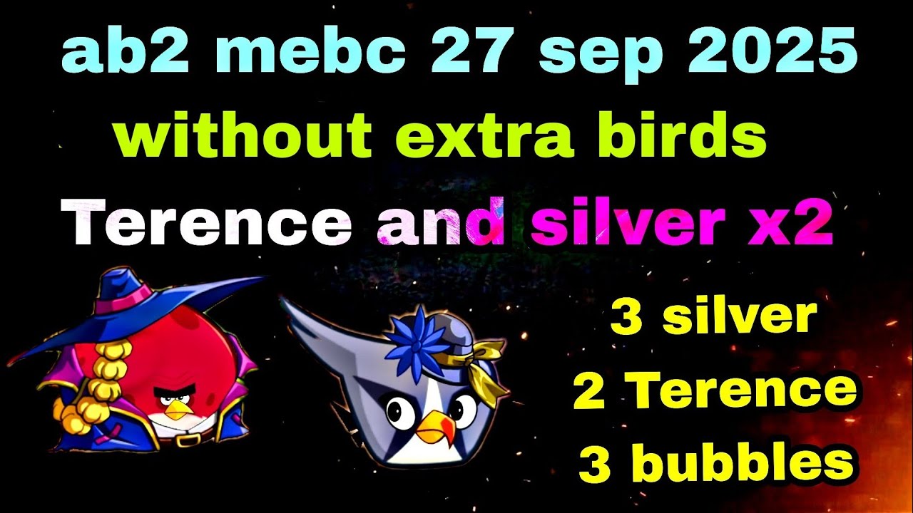 Angry birds 2 mighty eagle bootcamp Mebc 27 sep 2025 without extra birds Terence and silver x2