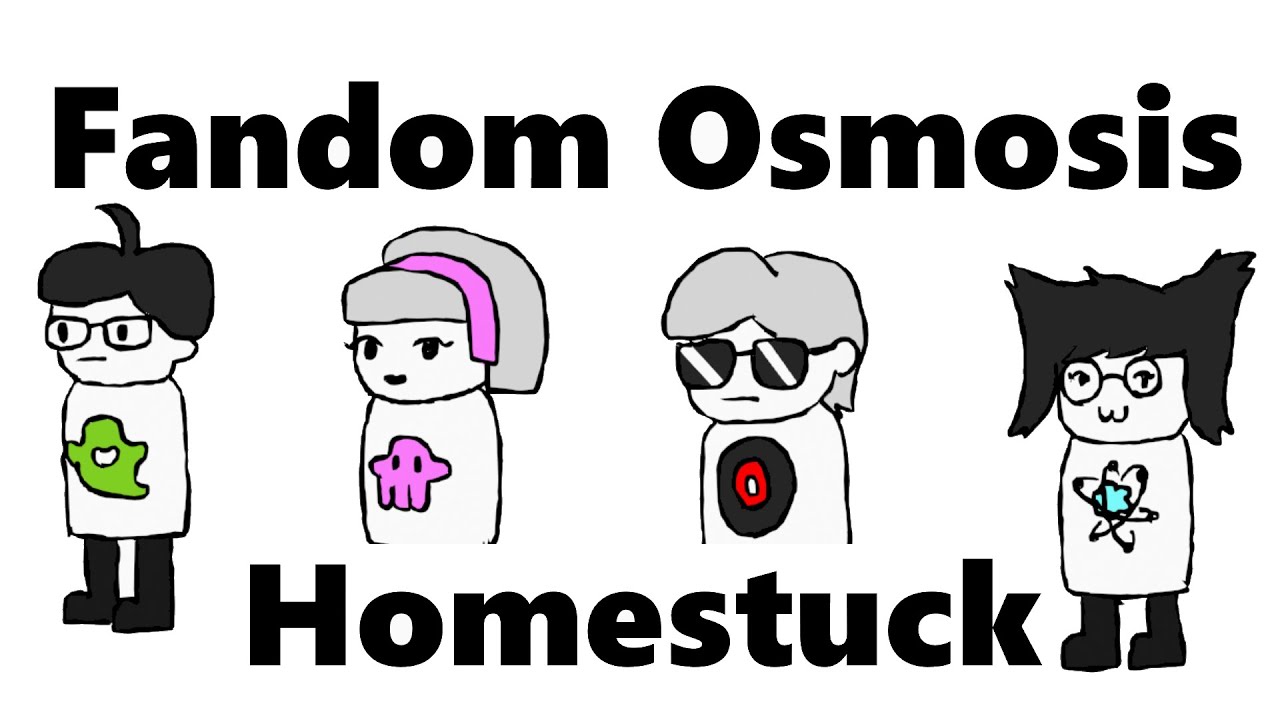Fandom Osmosis: Homestuck.