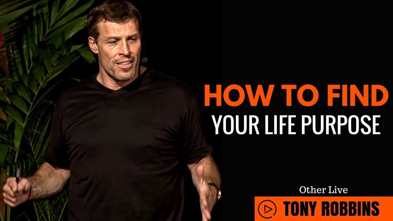 Tony Robbins: How to Find Your Life Purpose ( Tony Robbins Passion )