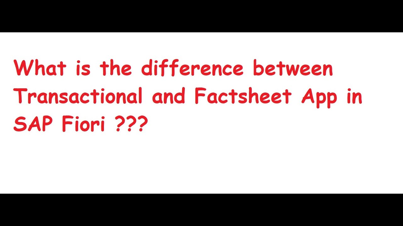 SAP Fiori | Difference between Transactional and Factsheet App | Sridhar Gajulapalli