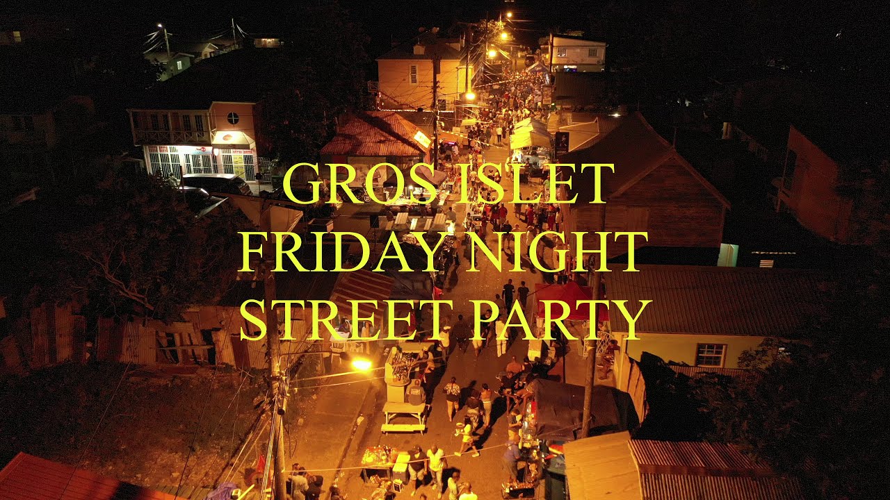 GROS ISLET STREET PARTY, MOST POPULAR STREET PARTY IN THE CARIBBEAN, FRIDAY NIGHT JUMP UP