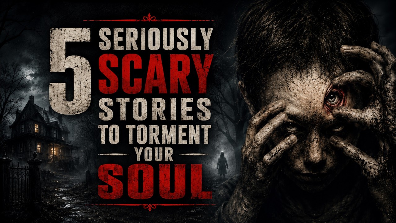 5 Seriously Scary Stories to Torment Your Soul ― Creepypasta Horror Story Compilation
