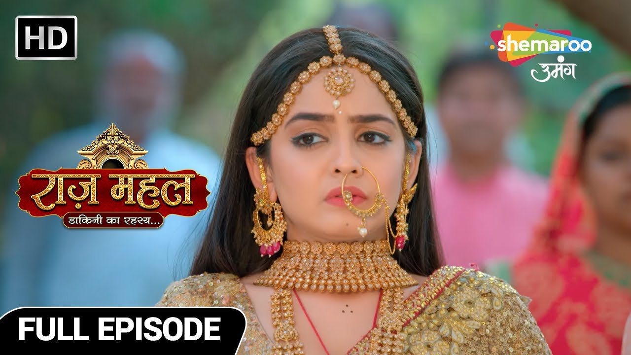 Raazz Mahal Hindi Fantasy Show | Full Episode | सुनैना करेगी एक नए चुनौती का सामना | Episode 56