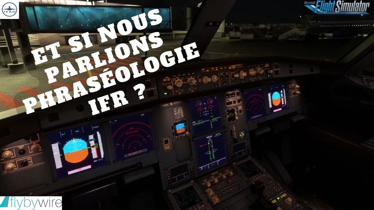 TUTO Phraséologie FR - Vol IFR Nantes(LFRS) - Bordeaux(LFBD) - IVAO - MSFS2020 - A32NX