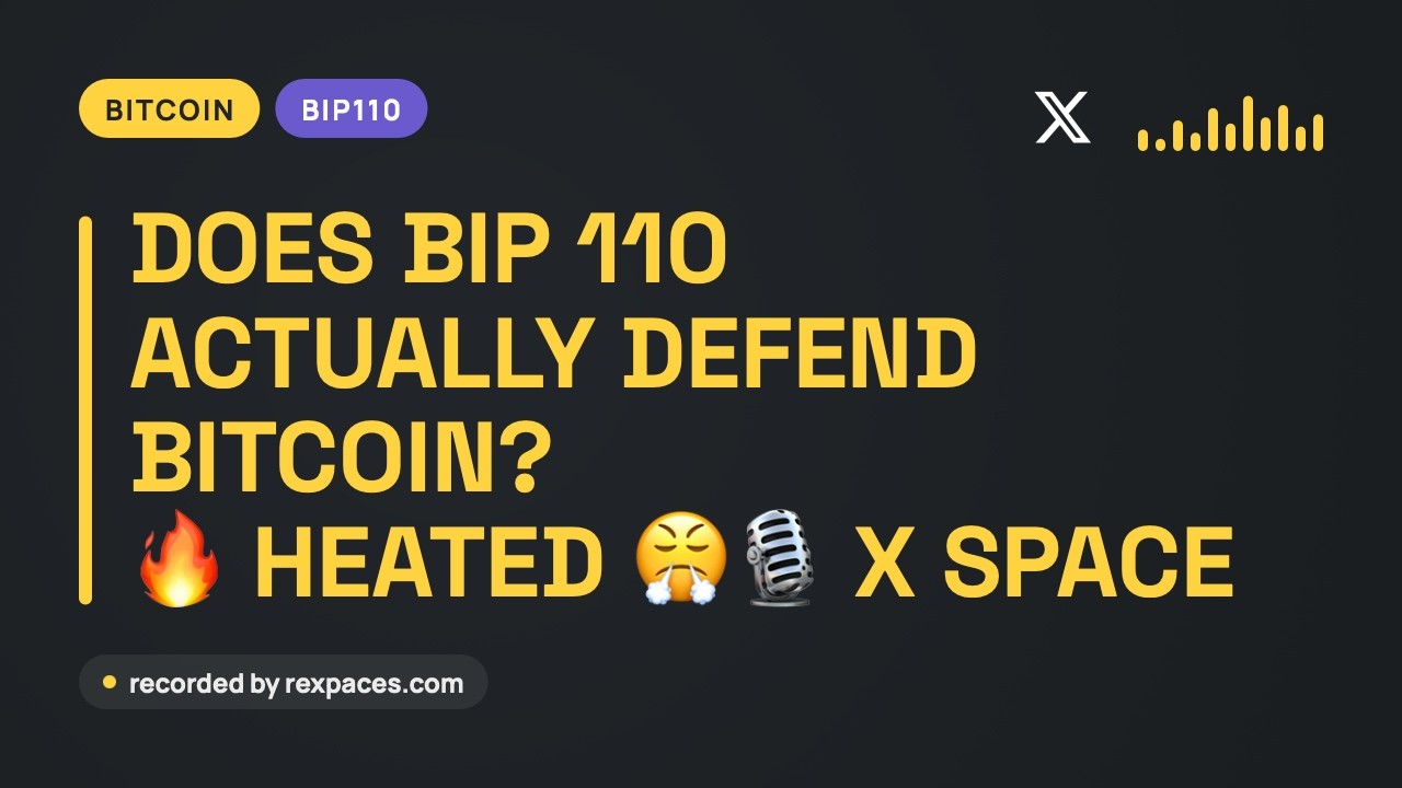 Does BIP 110 Actually Defend Bitcoin? Heated X Space