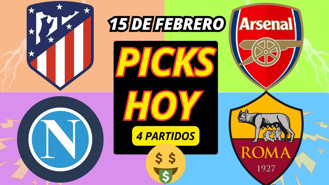 🔥¡PRONÓSTICOS 15 de Febrero! 🤑 (Atleti, Arsenal, Napoli y más)