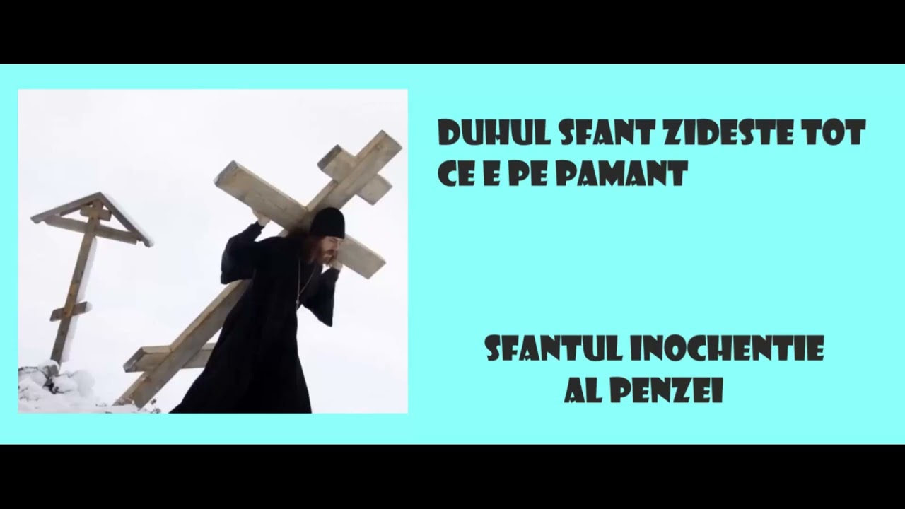 Duhul Sfant zideste tot ce e pe pamant - Sfantul Inochentie al Penzei