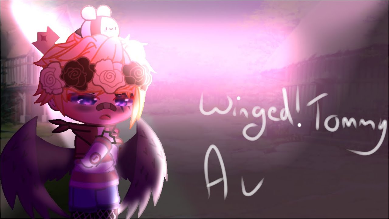 Winged!Tommy AU | pt.1 | Gacha club