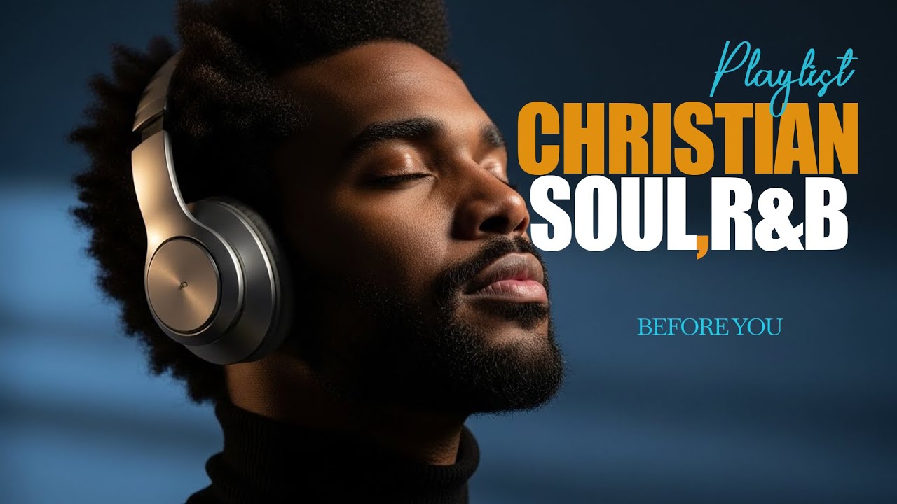 Bible R&B Worship To Heal the Soul | Prayer, Meditation & Reflection Gospel Songs