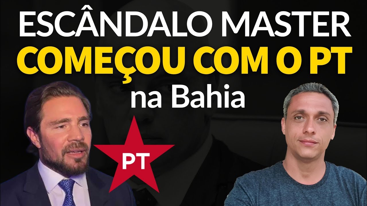 SURPRESA!! Escândalo do Master começou com o PT na Bahia