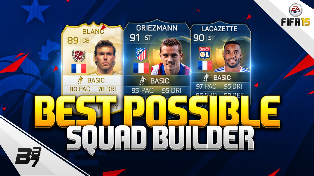 FIFA 15 | BEST POSSIBLE FRANCE SQUAD BUILDER w/ TOTS LACAZETTE and TOTS GRIEZMANN