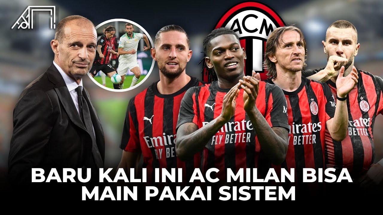 Hebatnya Allegri Ciptakan Sistem Bek Bisa Cetak Gol Bintang Elit Gacor tanpa Egois! AC Milan